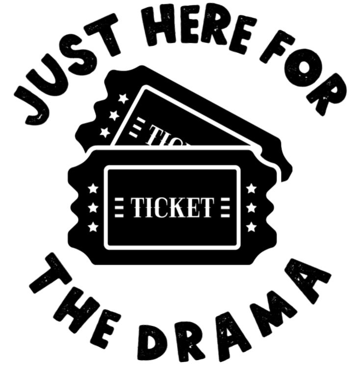 Here for the drama